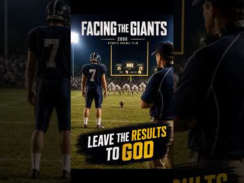 Facing Giants - Do Your Very Best & Leave The Rest Up To God